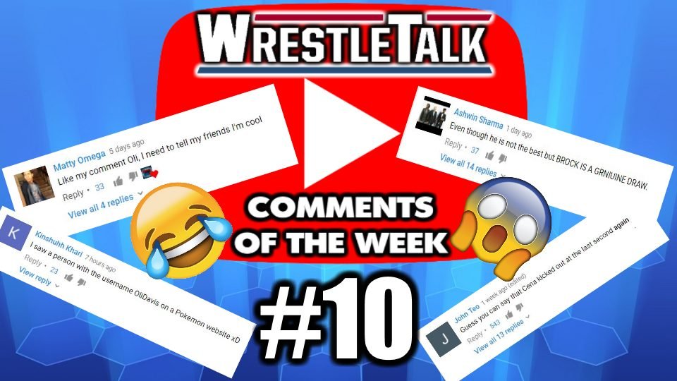 WrestleTalk YouTube Comments Of The Week – Looking At The Top Comments