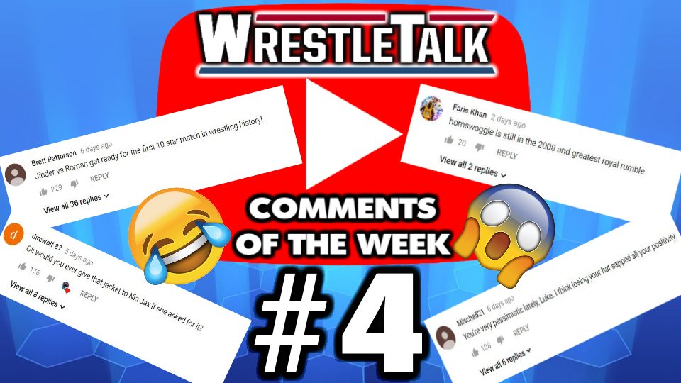 WrestleTalk YouTube Comments Of The Week – Nia Wants Oli’s Jacket