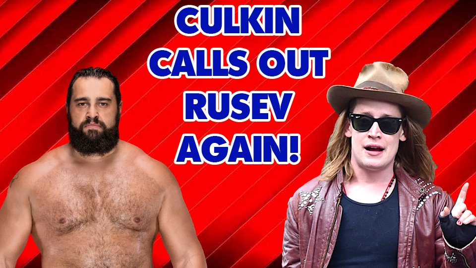 Macaulay Culkin Calls Out Rusev Again!