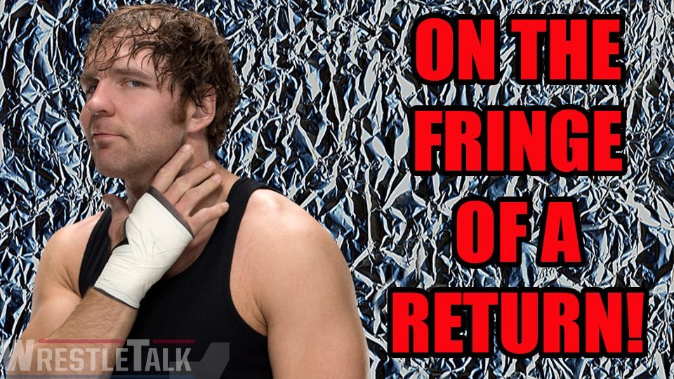 Dean Ambrose Return Plans Revealed?