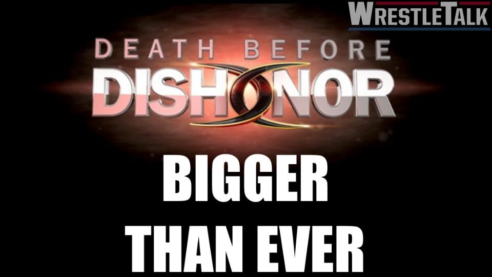ROH’s ‘Death Before Dishonor’ Bigger Than Ever!