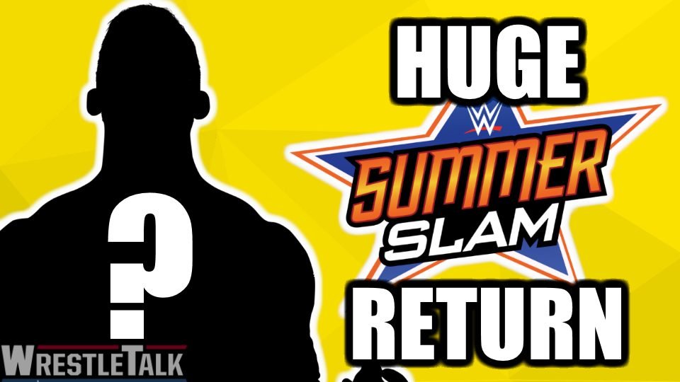 HUGE Return at WWE SummerSlam 2018!