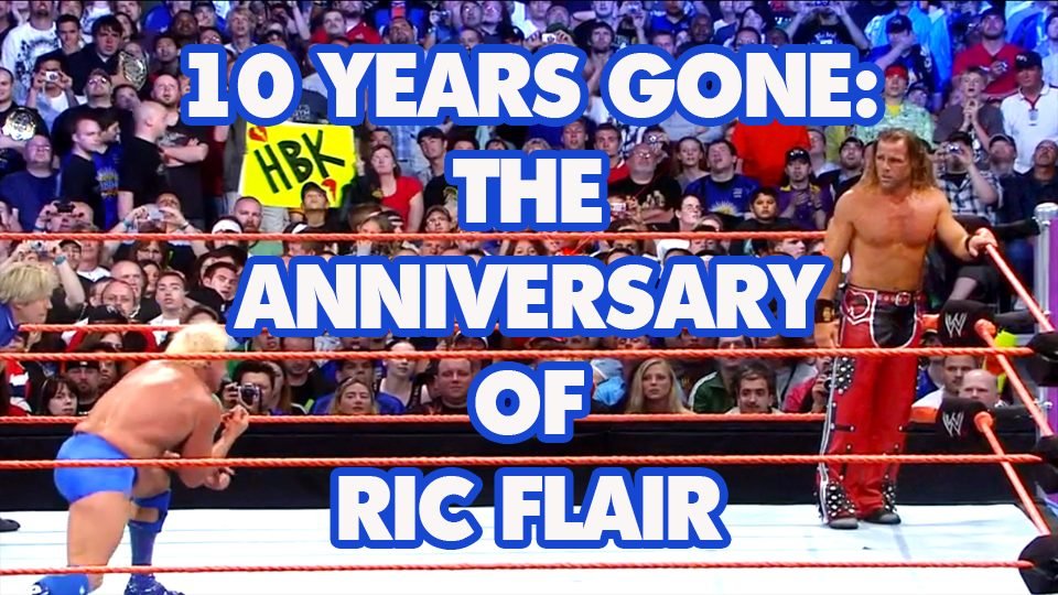 10 Year Anniversary Of Ric Flair’s WWE Retirement