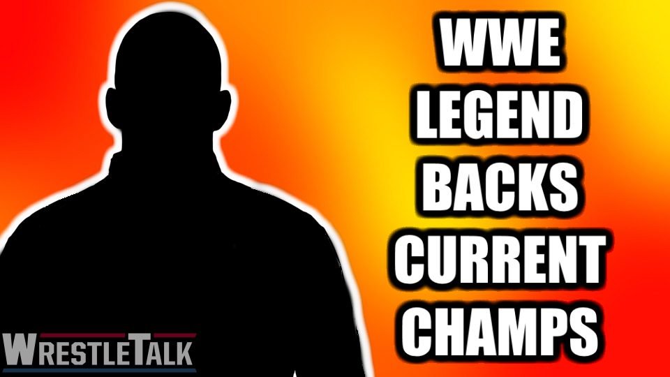 WWE Legend Backs Current WWE Champions!