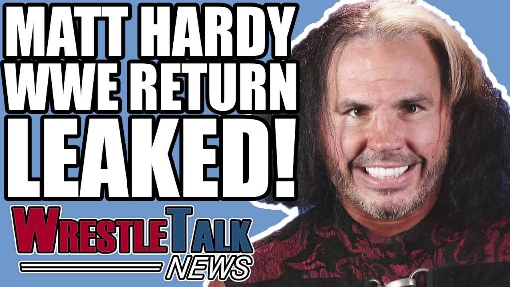 Matt Hardy RETURNING To WWE TV! | WrestleTalk News Oct. 2018