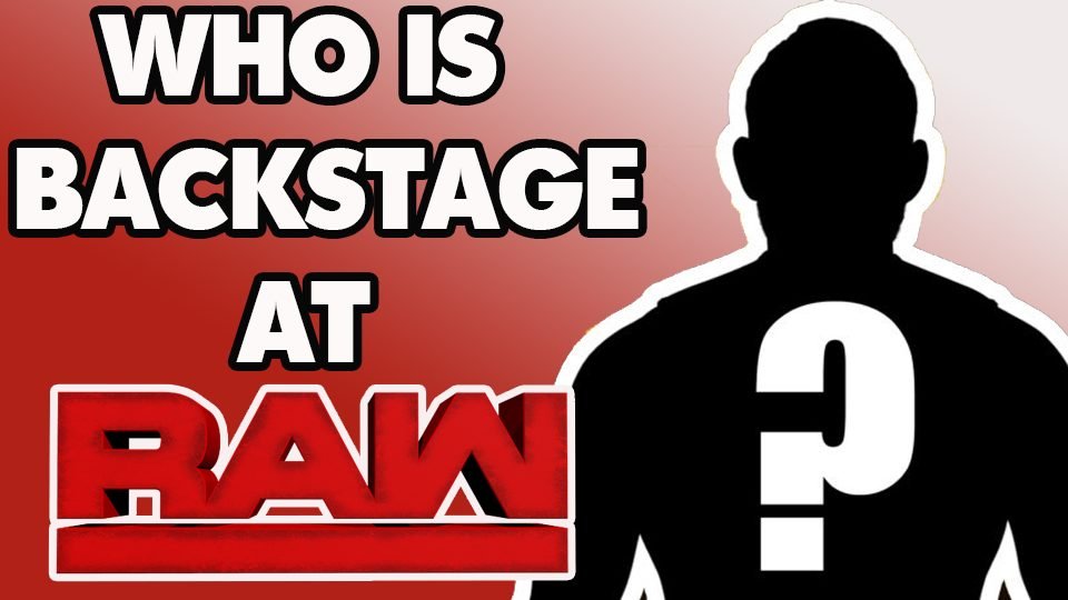 Which WWE Superstar Is Backstage At Raw Tonight?