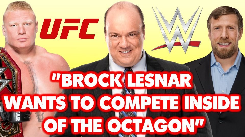 Heyman SHOOTS on Brock Lesnar and Daniel Bryan