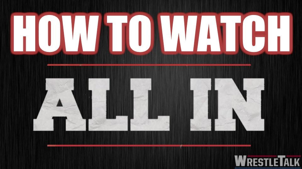 How To Watch ALL IN