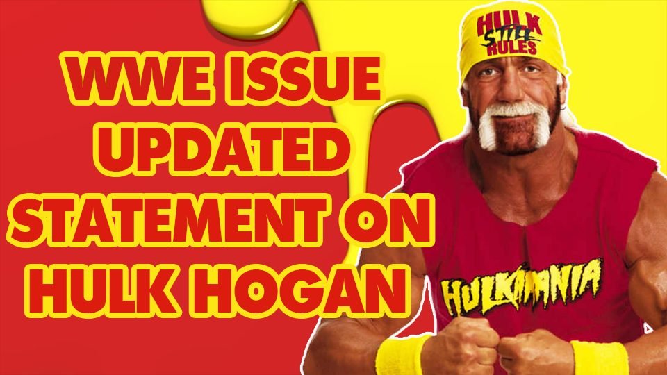 WWE Issues Updated Statement On Hulk Hogan