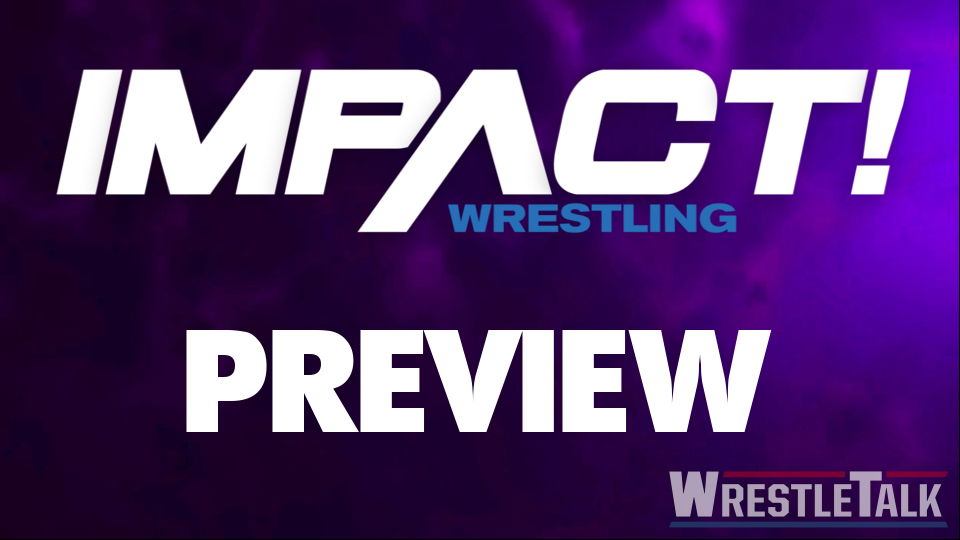 Impact Preview – May 17, 2018