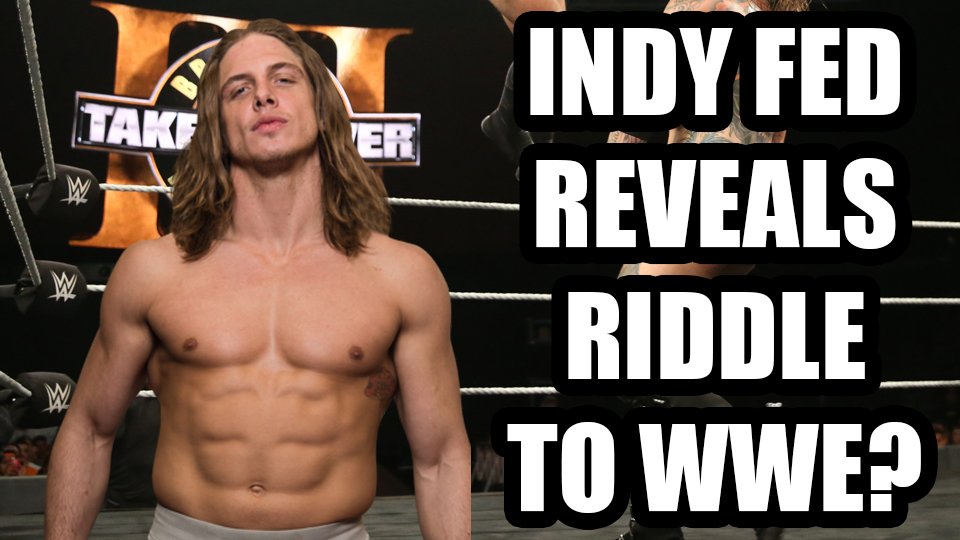 Indy Fed Reveals Riddle To WWE?