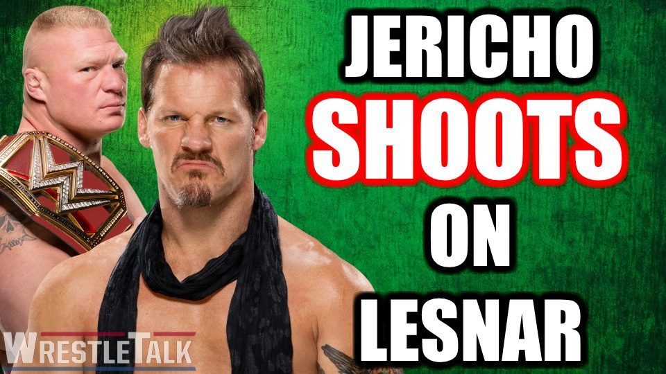 Chris Jericho SHOOTS On Brock Lesnar