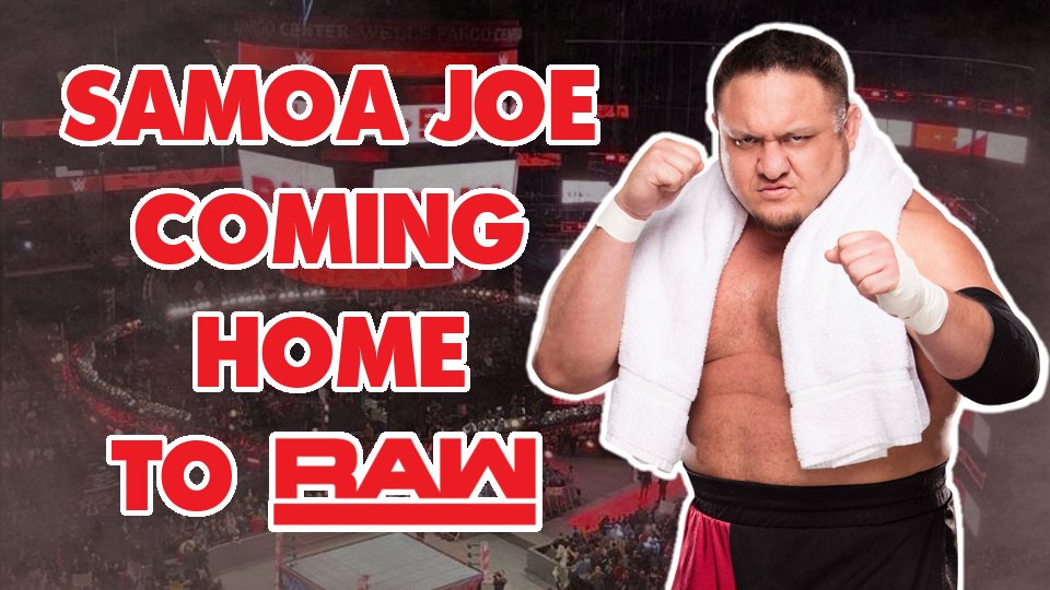 Samoa Joe Return Confirmed?
