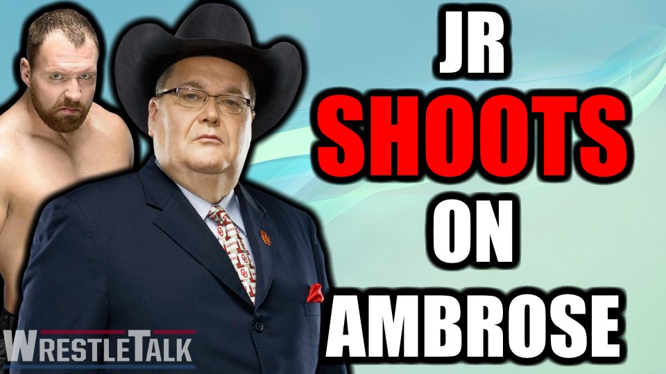 Jim Ross SHOOTS On Dean Ambrose & Velveteen Dream