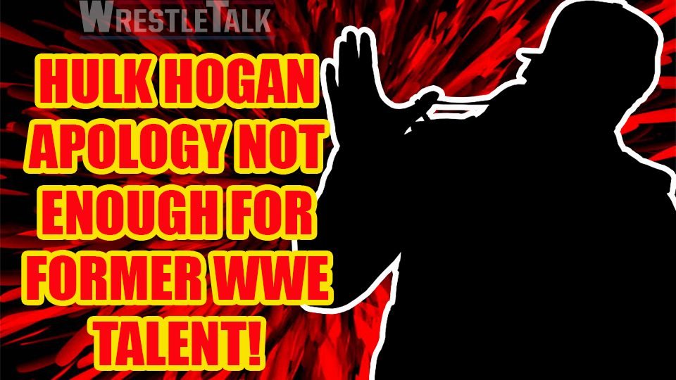 Hulk Hogan’s Apology NOT ENOUGH For Ex-WWE Star!