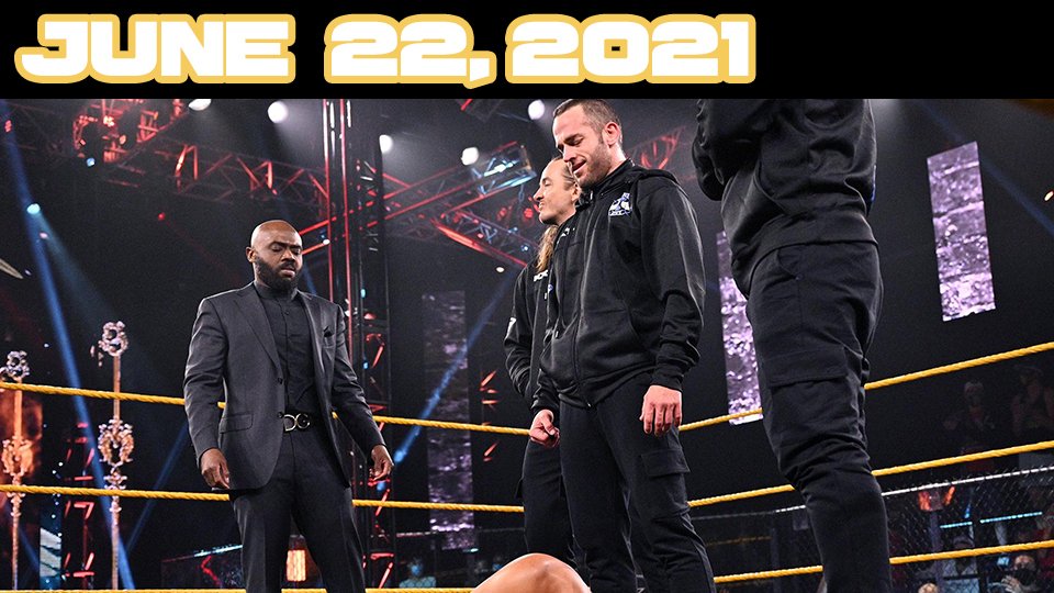 NXT TV – June 22, 2021