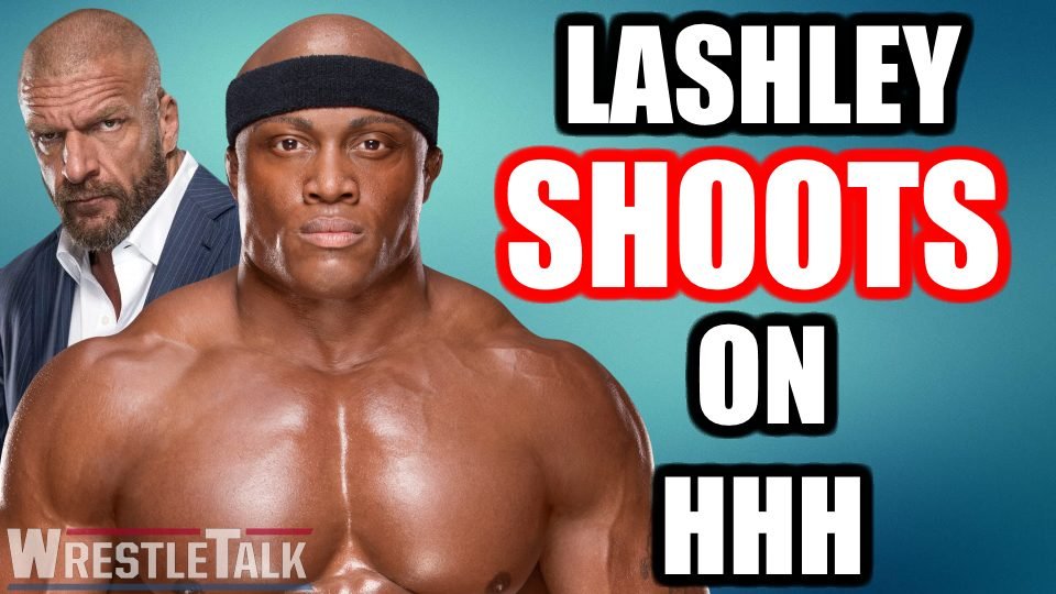 Bobby Lashley Shoots On Triple H Conversation