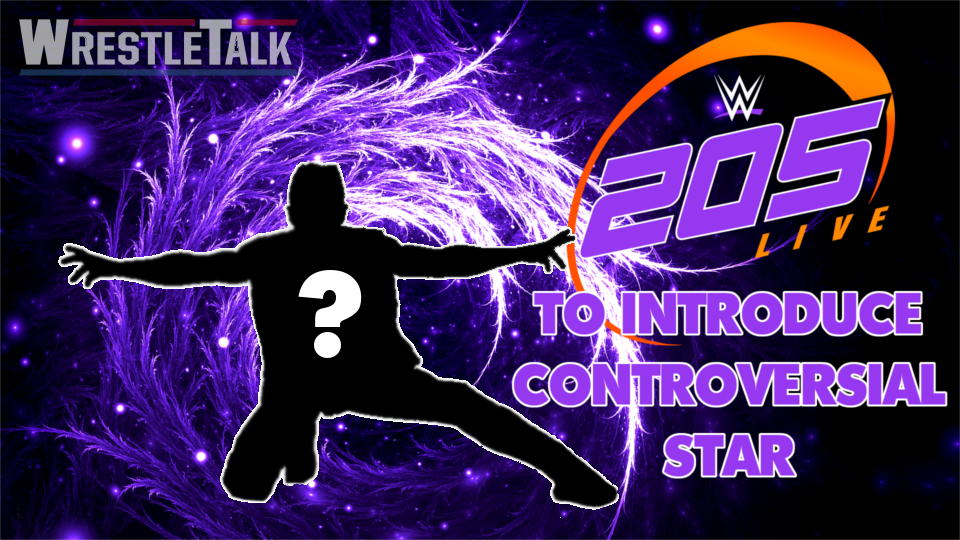 205 Live To Introduce Controversial Star