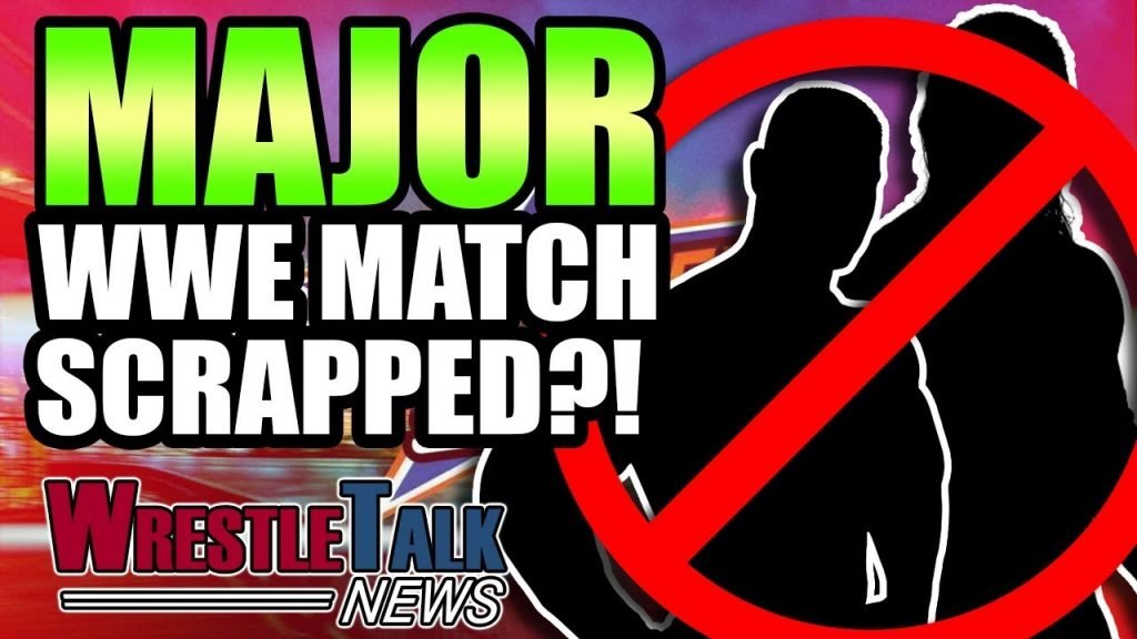 John Cena WWE RETURN REVEALED! WWE SummerSlam 2018 Match SCRAPPED?! | WrestleTalk News