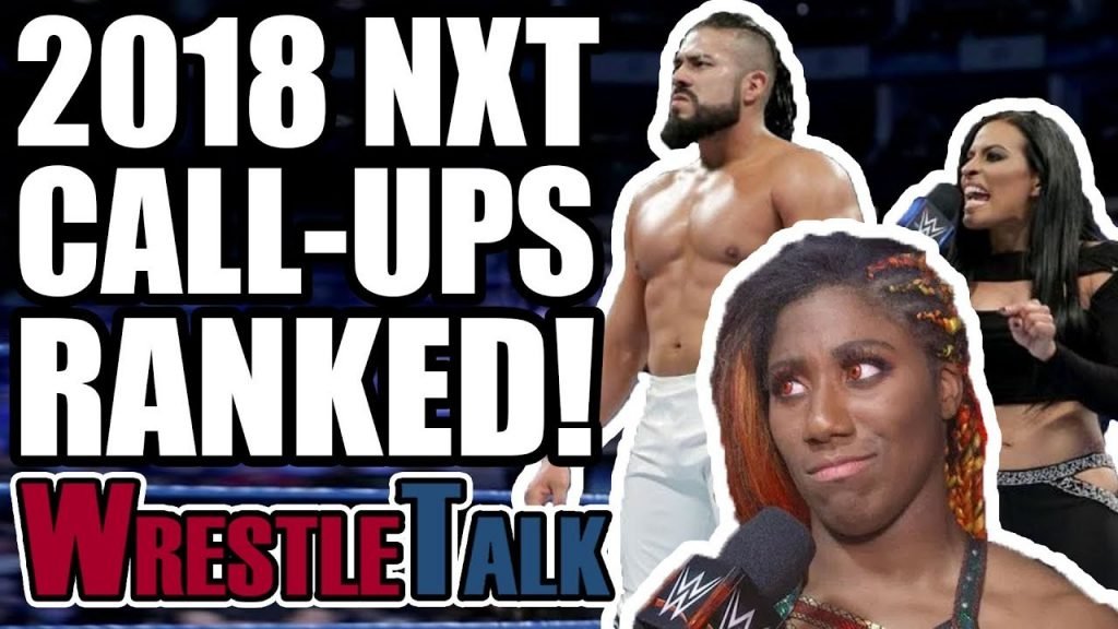 All WWE NXT 2018 Call-ups Ranked | WrestleTalk