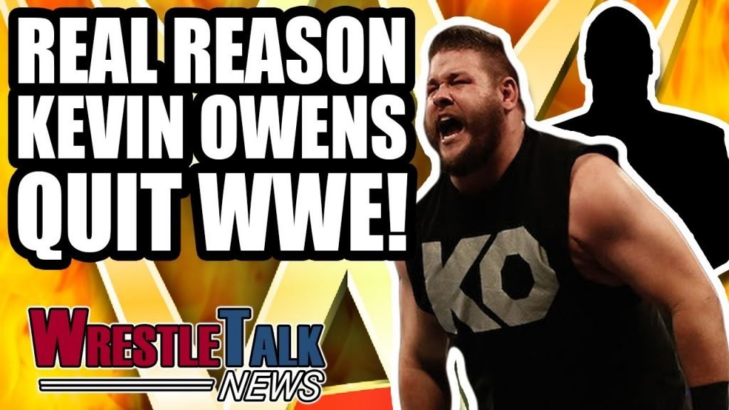Real Reason Kevin Owens QUIT WWE RAW! | WrestleTalk News