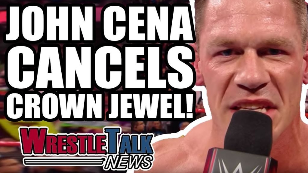 John Cena CANCELS WWE Crown Jewel Appearance!