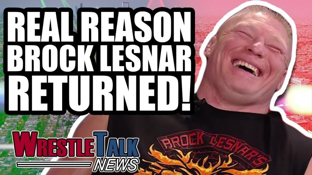 Real reason Brock Lesnar RETURNED to WWE! New WWE show announced! – WrestleTalk News Video