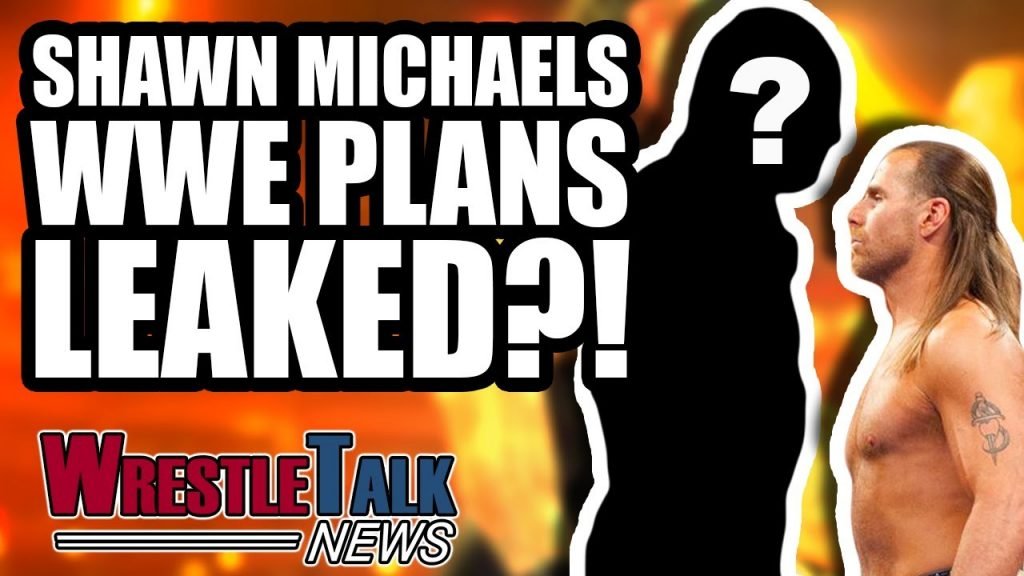 HUGE WWE Shawn Michaels Plans LEAKED?! Ex TNA Star RETURNING To WWE?! | WrestleTalk News