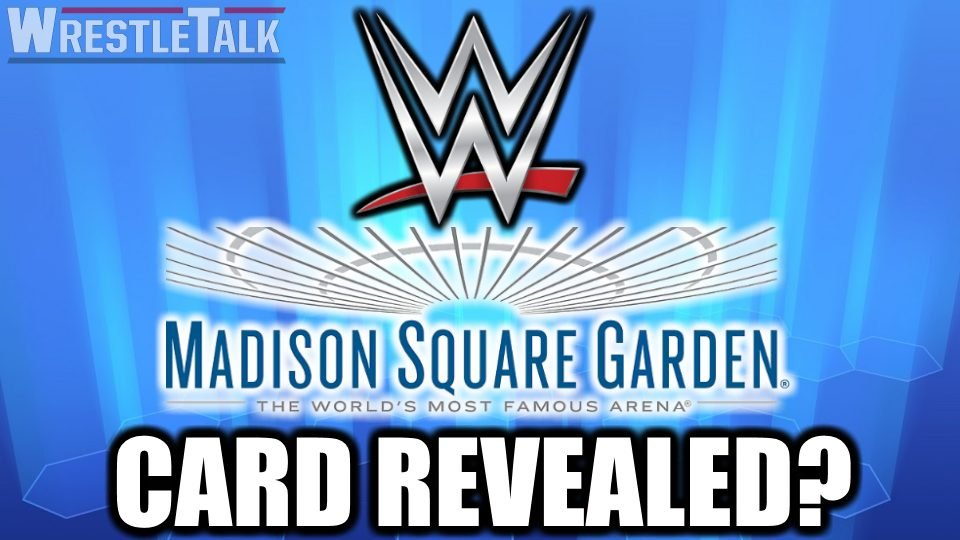 WWE Madison Square Garden Card REVEALED?