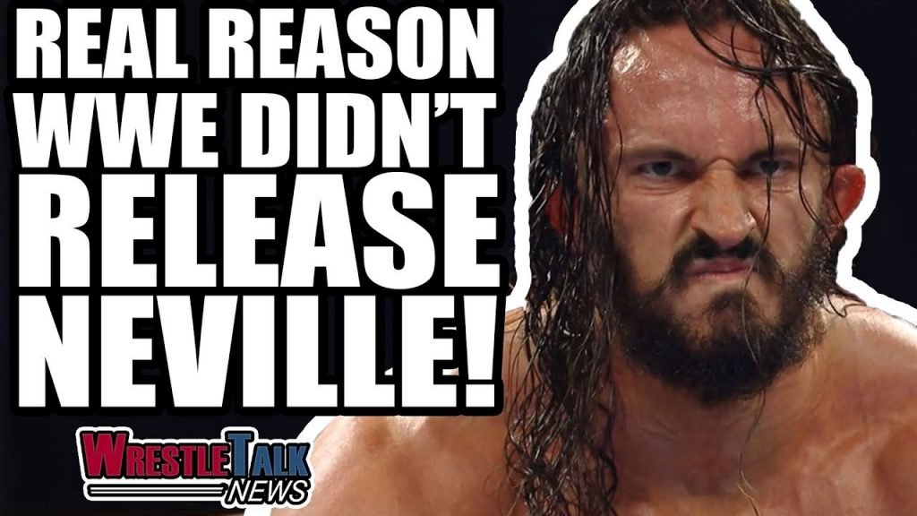 Real Reason WWE DIDN’T Release Neville! Ex WWE RETURN Rumor Killer! WrestleTalk News Video