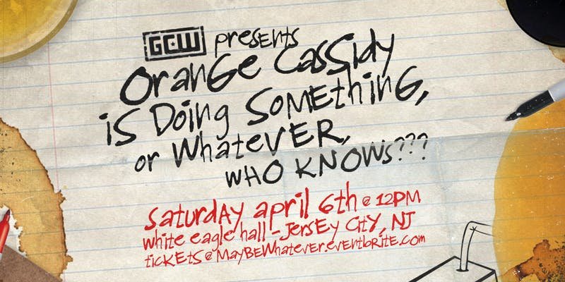 GCW Presents Orange Cassidy Is Doing Something, Or Whatever… Who Knows? Live Results