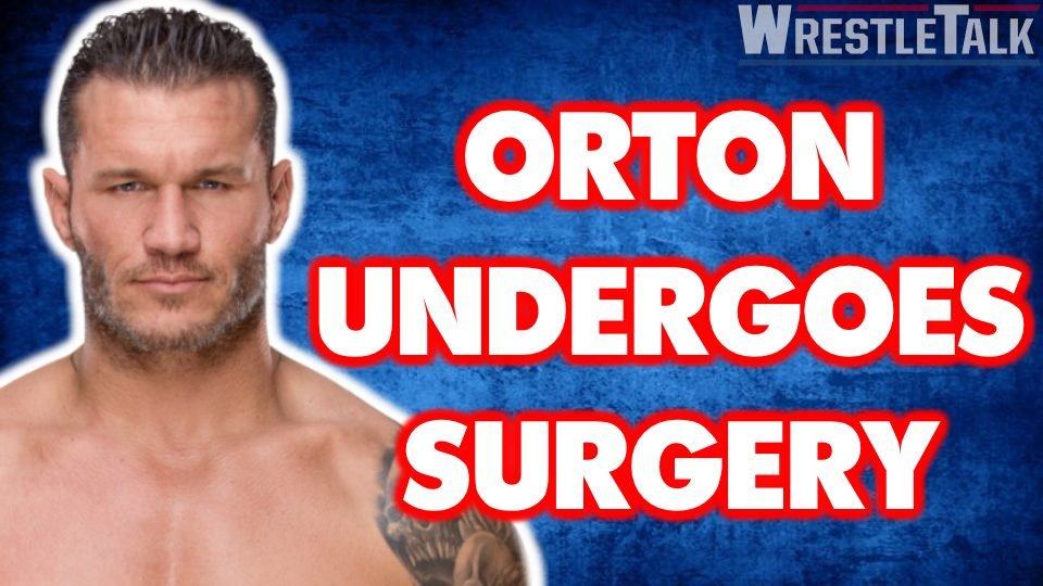 Randy Orton Undergoes Surgery – Out For Months?