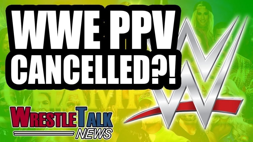 WWE PPV CANCELLED?! Neville Spotted In The Wild! WrestleTalk News Video