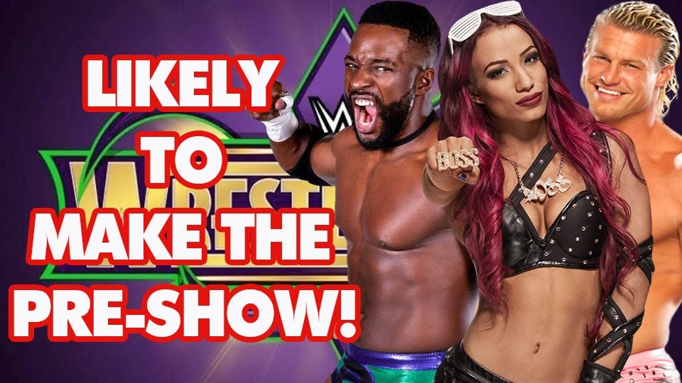 Matches Likely To Make The WrestleMania 34 Pre-Show