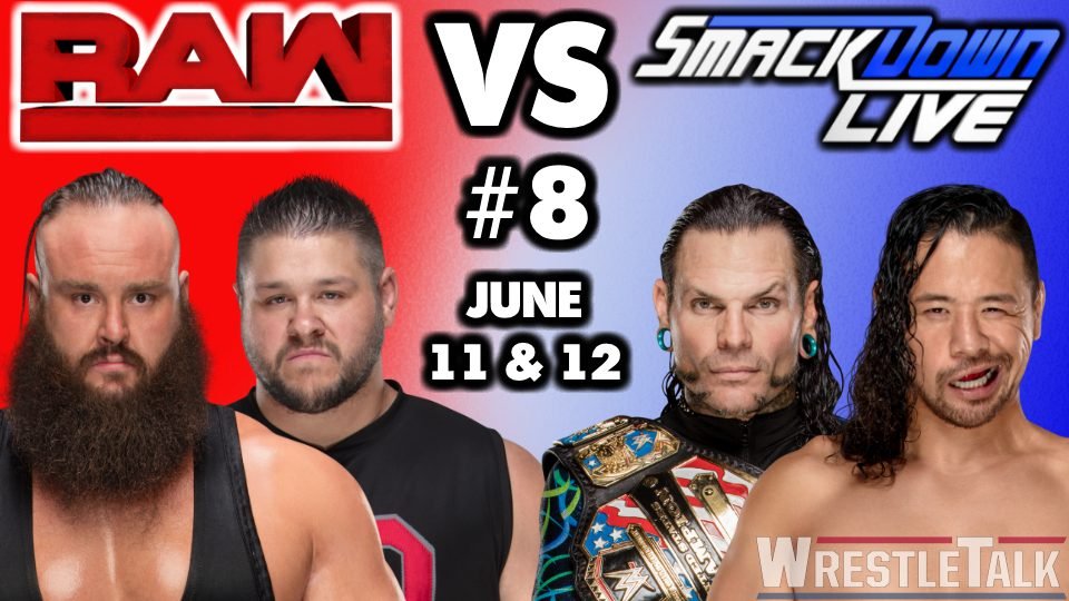 WWE Raw vs. SmackDown #8 – June 11 & 12