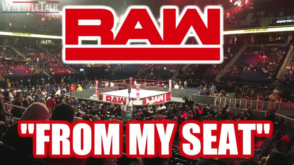 WWE Raw:  From My Seat in Greensboro