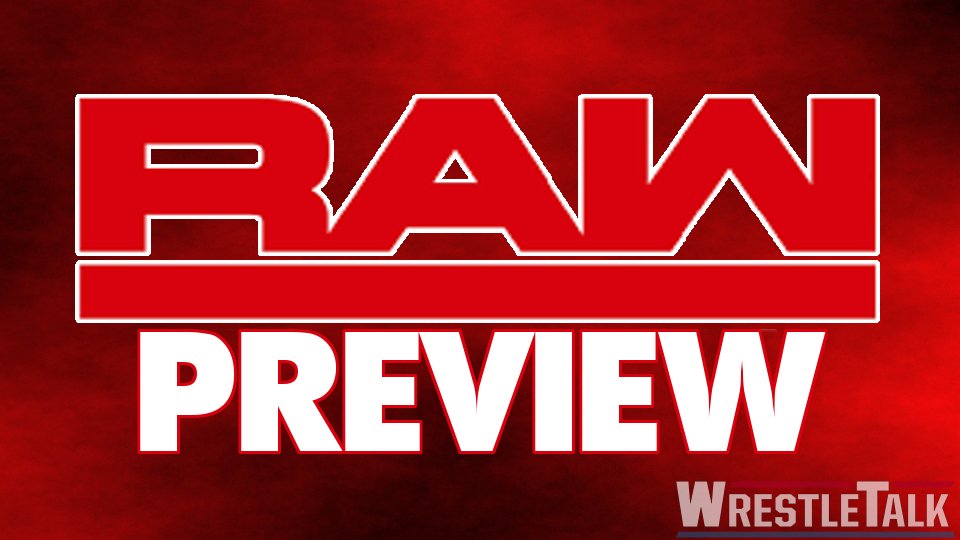WWE Raw Preview, June 4, 2018 – Two Weeks To Fill