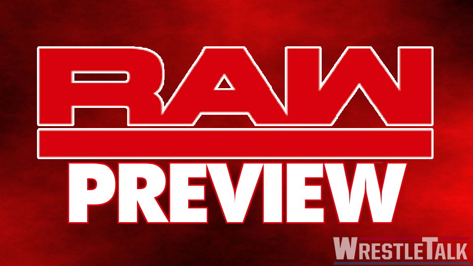 WWE Raw Preview, June 18, 2018 – WrestleTalk