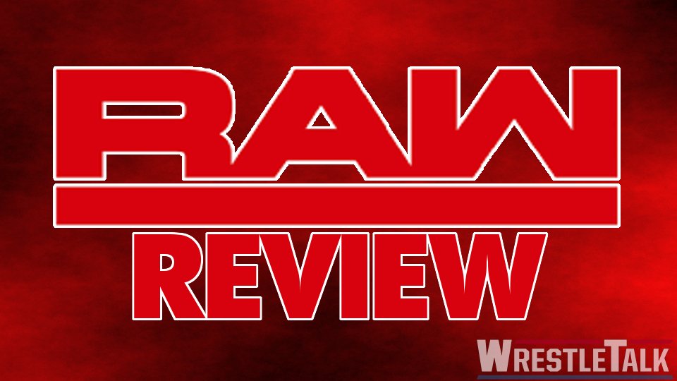 WWE Raw Review, May 21, 2018 – Bobby Hates His Sisters