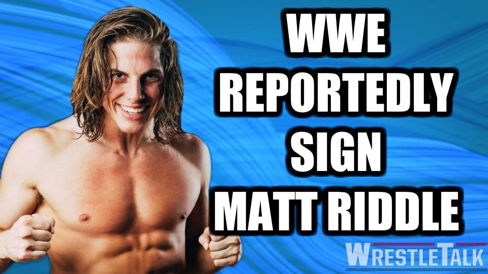 Matt Riddle Reportedly Signs For WWE