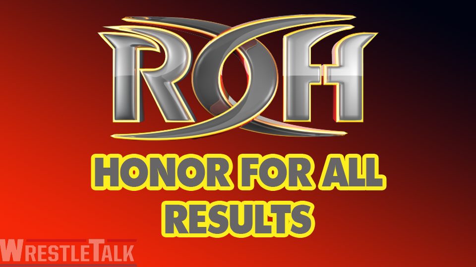 ROH: Honor For All – Quick Results