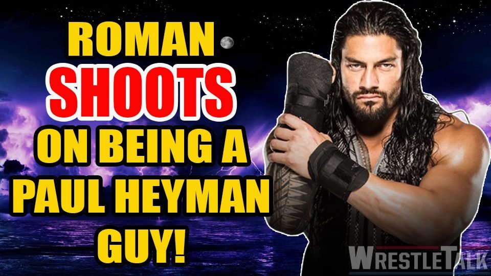 Roman Reigns SHOOTS On Becoming A Paul Heyman Guy
