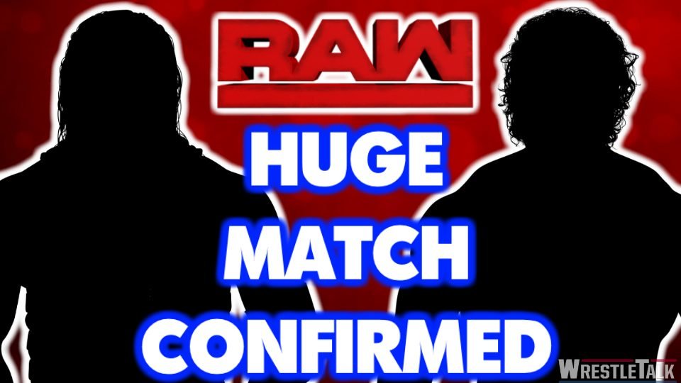 HUGE Match CONFIRMED For Monday’s WWE Raw