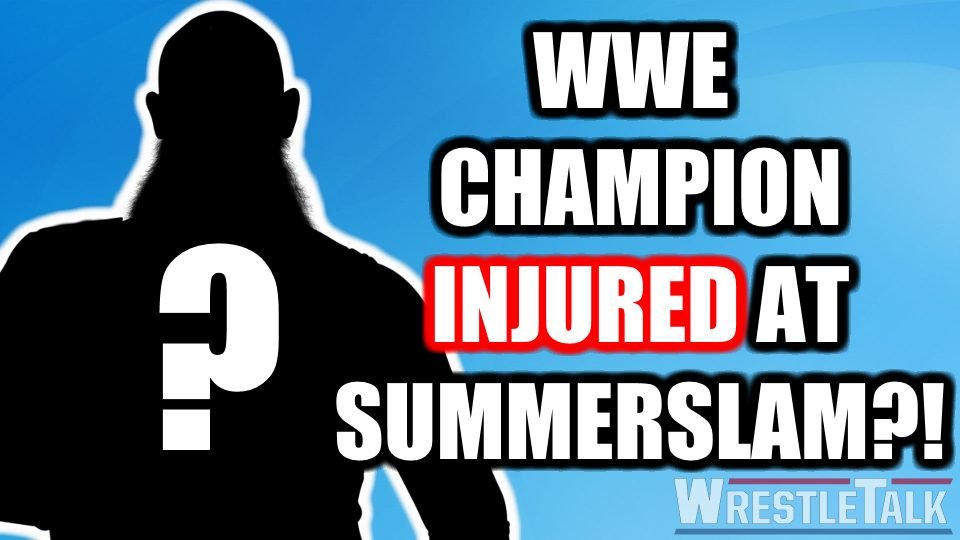 WWE Champion INJURED At WWE SummerSlam?!