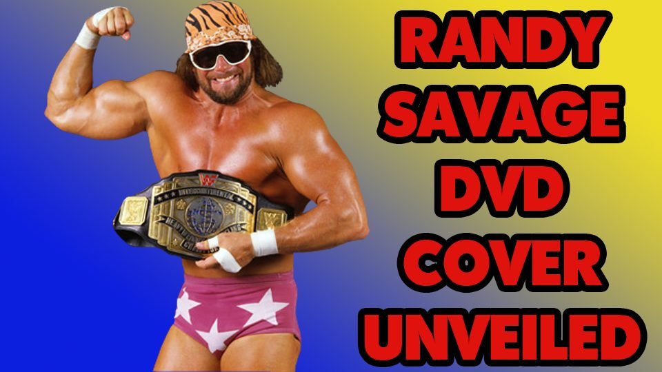 New Cover Art For Upcoming Macho Man Randy Savage DVD!