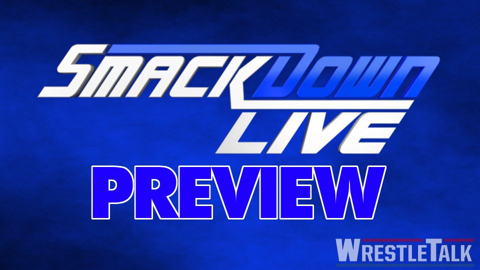SmackDown Live Preview, May 22, 2018