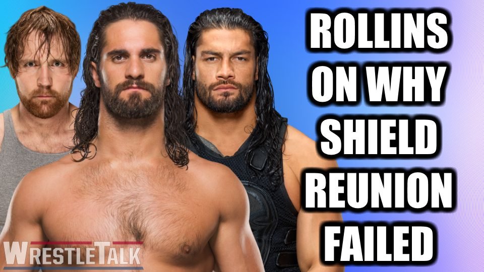 Seth Rollins On Why Shield Reunion Failed and Dean Ambrose Return