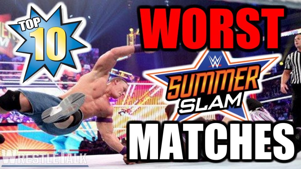 Top 10 Worst WWE SummerSlam Matches