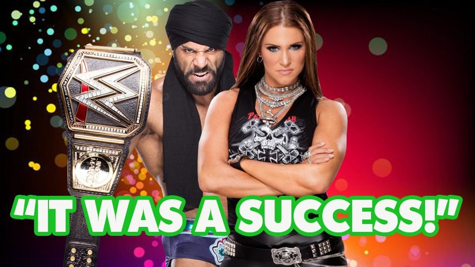 “It Was A Success!” – Stephanie McMahon On Jinder Mahal!
