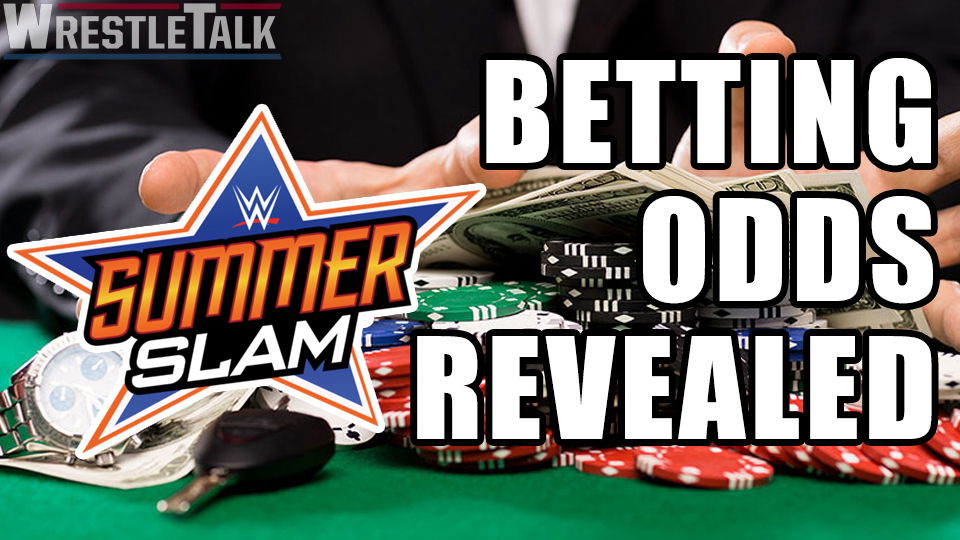 FINAL WWE SummerSlam Betting Odds Update WrestleTalk